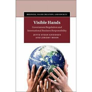Visible Hands. Government Regulation and International Business Responsibility, Hardback - *** imagine