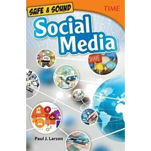 Safe & Sound: Social Media. 2 ed, Paperback - Paul J. Larson imagine
