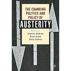 The Changing Politics and Policy of Austerity, Hardback - *** imagine