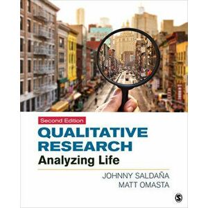 Qualitative Research: Analyzing Life, Paperback - Johnny Saldana imagine