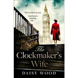 The Clockmaker's Wife, Paperback - Daisy Wood imagine