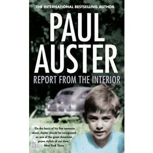 Report from the Interior. Main, Paperback - Paul Auster imagine