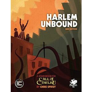 Harlem Unbound: Investigate the Cthulhu Mythos During the Harlem Renaissance, Hardcover - Chris Spivey imagine