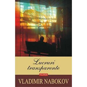 Lucruri transparente - Vladimir Nabokov imagine