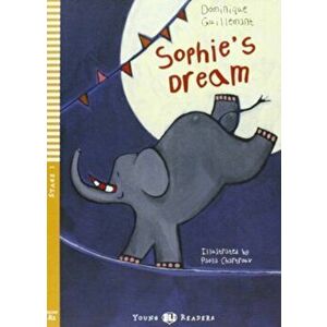 Young ELI Readers - English. Sophie's Dream + downloadable multimedia, Paperback - Dominique Guillemant imagine