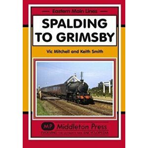 Spalding to Grimsby, Hardback - Prof. Keith Smith imagine