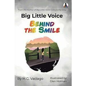 Big Little Voice. Behind the Smile, Paperback - M.G. Vaciago imagine
