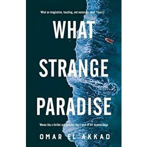 What Strange Paradise, Hardback - Omar El Akkad imagine
