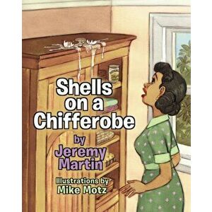 Shells on a Chifferobe, Paperback - Jeremy Martin imagine