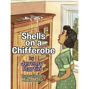 Shells on a Chifferobe, Hardcover - Jeremy Martin imagine