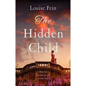 The Hidden Child, Hardback - Louise Fein imagine