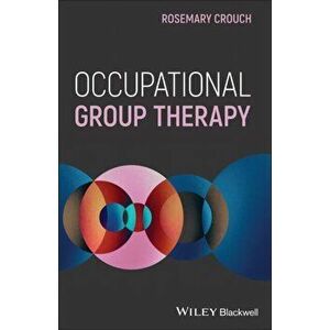 Occupational Group Therapy, Paperback - Rosemary Crouch imagine