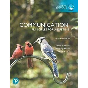 Communication: Principles for a Lifetime, Global Edition. 8 ed, Paperback - Diana Ivy imagine