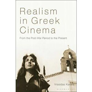 Realism in Greek Cinema. From the Post-War Period to the Present, Paperback - *** imagine