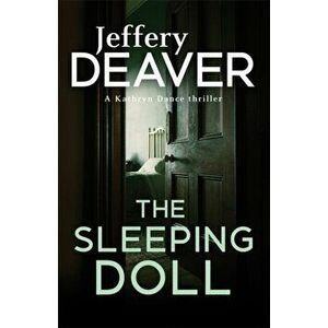The Sleeping Doll. Kathryn Dance Book 1, Paperback - Jeffery Deaver imagine