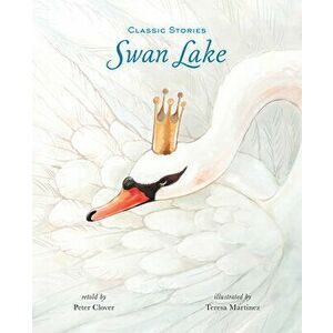 Swan Lake, Hardcover - Pyotr Tchaikovsky imagine