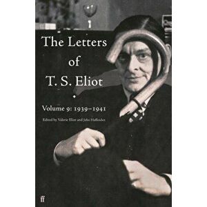 The Letters of T. S. Eliot Volume 9. 1939-1941, Main, Hardback - T. S. Eliot imagine