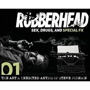 Rubberhead: Volume 1, Hardcover - Steve Johnson imagine