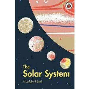 A Ladybird Book: The Solar System, Hardback - Stuart Atkinson imagine