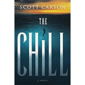 The Chill, Hardcover - Scott Carson imagine