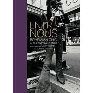 Entre Nous: Bohemian Chic in the 1960s and 1970s: A Photo Memoir by Mary Russell, Hardcover - Mary Russell imagine