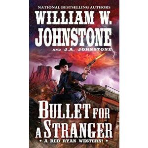 Bullet for a Stranger, Paperback - William W. Johnstone imagine