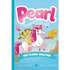 Pearl the Flying Unicorn, Hardcover - Sally Odgers imagine