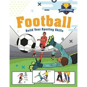 Sports Academy: Football, Hardback - Clive Gifford imagine