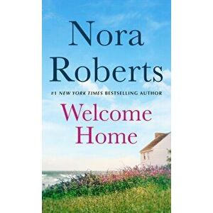 Welcome Home: Island of Flowers and Her Mother's Keeper, Paperback - Nora Roberts imagine