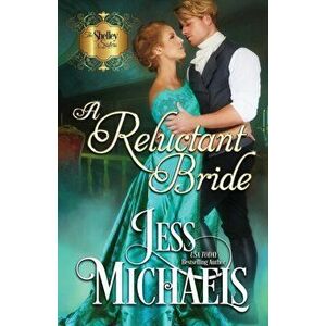 A Reluctant Bride, Paperback - Jess Michaels imagine