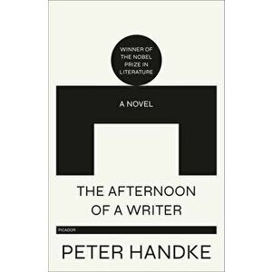 The Afternoon of a Writer, Paperback - Peter Handke imagine