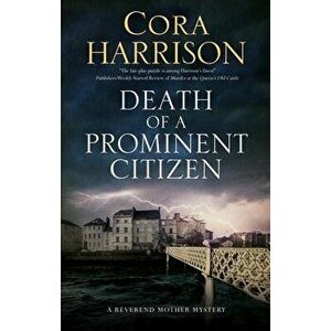 Death of a Prominent Citizen, Hardcover - Cora Harrison imagine