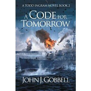 A Code for Tomorrow, Paperback - John J. Gobbell imagine