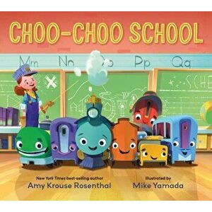 Choo-Choo School, Hardcover - Amy Krouse Rosenthal imagine