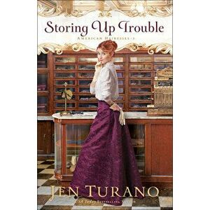 Storing Up Trouble, Paperback - Jen Turano imagine