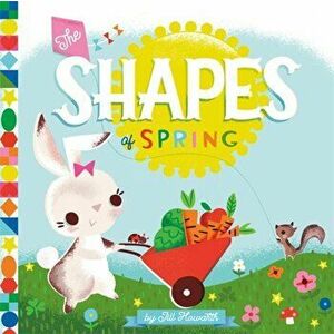 The Shapes of Spring, Hardcover - Jill Howarth imagine