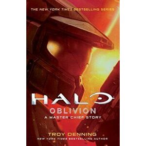Halo: Oblivion: A Master Chief Story, Paperback - Troy Denning imagine
