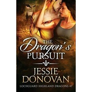 The Dragon's Pursuit, Paperback - Jessie Donovan imagine
