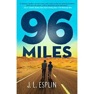 96 Miles, Hardcover - J. L. Esplin imagine