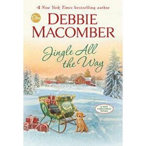 Jingle All the Way, Hardcover - Debbie Macomber imagine