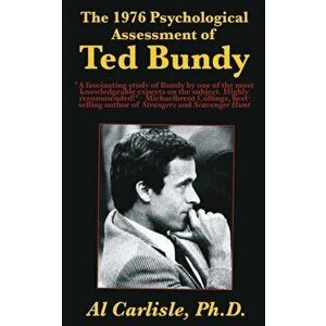 The 1976 Psychological Assessment of Ted Bundy, Paperback - Al Carlisle imagine