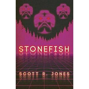Stonefish, Paperback - Scott R. Jones imagine