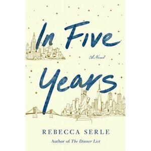 In Five Years, Hardcover - Rebecca Serle imagine