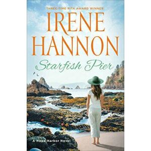 Starfish Pier: A Hope Harbor Novel, Paperback - Irene Hannon imagine