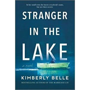 Stranger in the Lake, Paperback - Kimberly Belle imagine