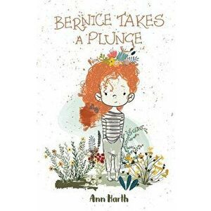 Bernice Takes a Plunge, Paperback - Ann Harth imagine