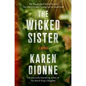 The Wicked Sister, Hardcover - Karen Dionne imagine