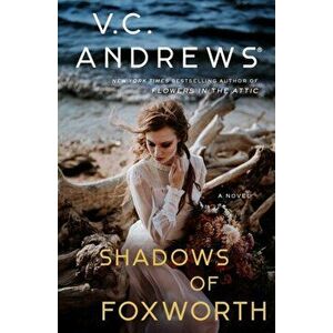 The Shadows of Foxworth, Paperback - V. C. Andrews imagine