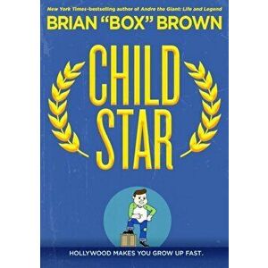 Child Star, Paperback - Brian box Brown imagine
