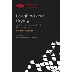 Laughing and Crying: A Study of the Limits of Human Behavior, Paperback - Helmuth Plessner imagine